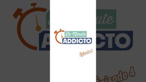 STCS - Minute Addicto : Épisode 4