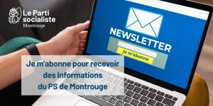 S'abonner à l'infolettre du PS Montrouge - Site officiel du Parti Socialiste de Montrouge (92)