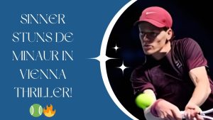 Sinner triomphe face à De Minaur au Vienna Open