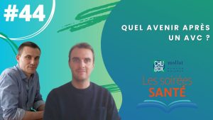Soirée santé #44 : L'avenir post-AVC, quelles perspectives ?