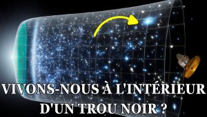 Sommes-nous déjà piégés dans un trou noir ? Une théorie révolutionnaire