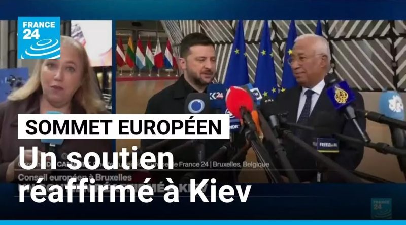Soutien renforcé à Kiev lors du sommet européen à Bruxelles