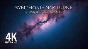 🌌 Symphonie Nocturne 4K HDR : Musique Cosmique Relaxante