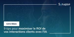 Livre Blanc : Comment un système IA fiable devient un levier stratégique