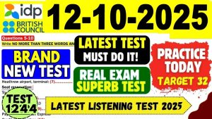 Test d'écoute IELTS 2025 avec réponses - 12.10.2025