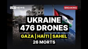 Ukraine : 476 drones, Gaza, Haïti et crise au Sahel