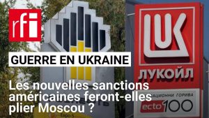 Ukraine : nouvelles sanctions américaines contre la Russie