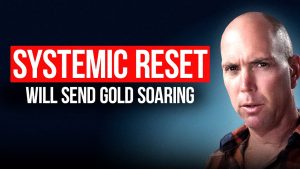 Un Réinitialisation Systémique Inévitable : L'Or en Flèche