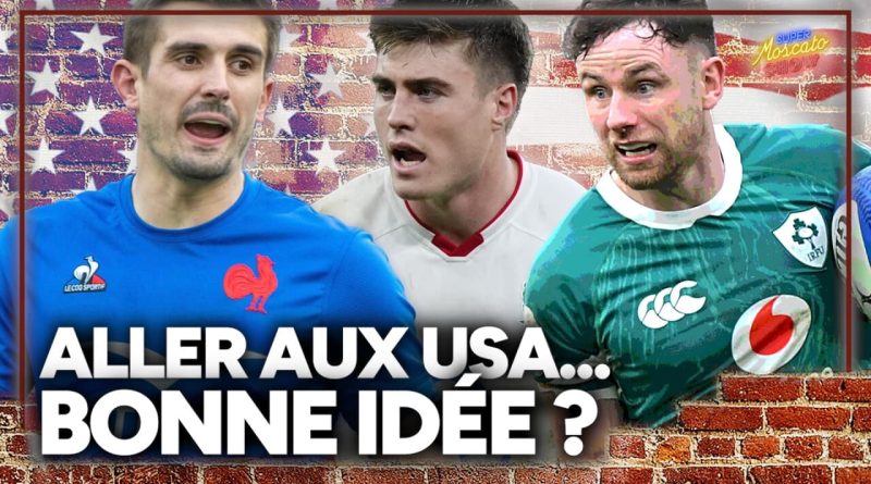 Un match du Tournoi des VI Nations aux USA ? Moscato juge l'idée intéressante