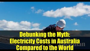 Vérité sur les Coûts de l'Électricité en Australie