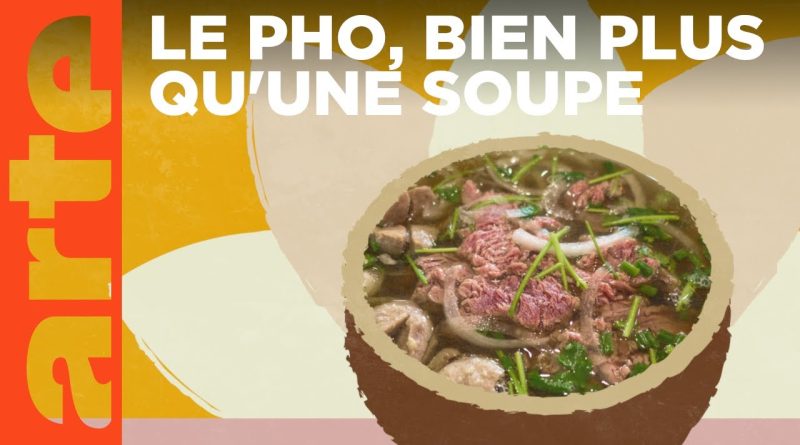 Vietnam : À la découverte du pho | Voyage culinaire ARTE