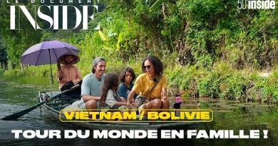 Vietnam, Bolivie : Une famille en quête d'un tour du monde