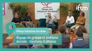 Village des Initiatives Durables : Tourisme Éthique et Groupes