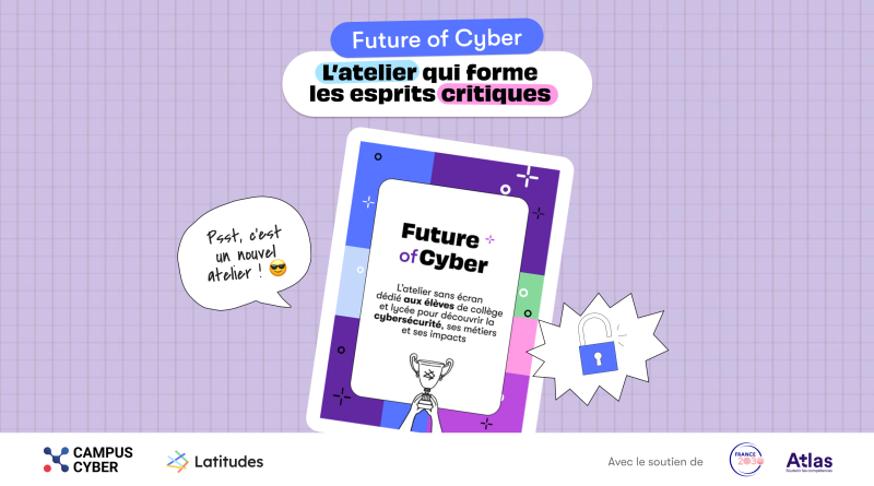 Future of Cyber : atelier pour initier les jeunes aux métiers de la cybersécurité au Campus Cyber