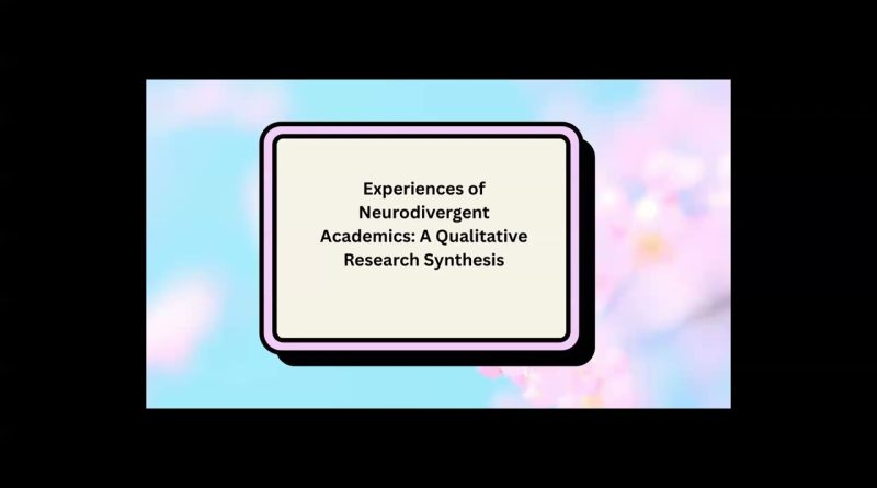 Vivre la neurodiversité : Synthèse des expériences académiques