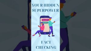 Votre superpouvoir caché : la vérification des faits !