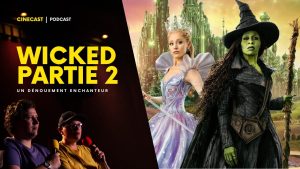 WICKED PARTIE 2 : un dénouement magique à découvrir