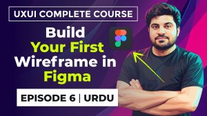 Wireframing Pratique avec Figma | Cours Complet UX/UI - Classe 6