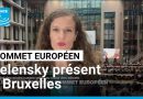 Zelensky au sommet européen sur l'Ukraine et les avoirs russes