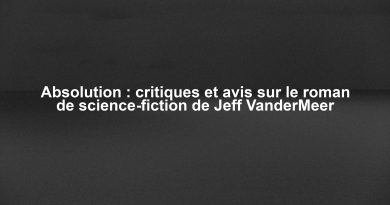 Absolution : critiques et avis sur le roman de science-fiction de Jeff VanderMeer