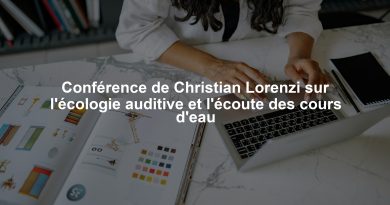 Conférence de Christian Lorenzi sur l'écologie auditive et l'écoute des cours d'eau
