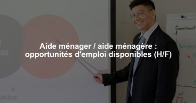 Aide ménager / aide ménagère : opportunités d'emploi disponibles (H/F)