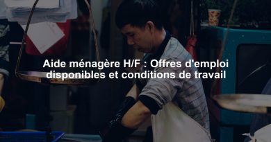 Aide ménagère H/F : Offres d'emploi disponibles et conditions de travail