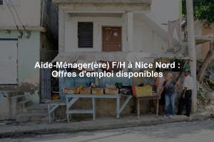 Aide-Ménager(ère) F/H à Nice Nord : Offres d'emploi disponibles