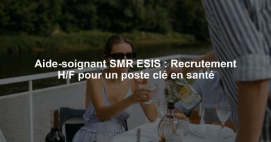 Aide-soignant SMR ESIS : Recrutement H/F pour un poste clé en santé