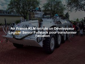 Air France-KLM recrute un Développeur Logiciel Senior Fullstack pour transformer l'aviation