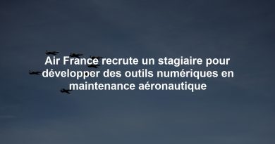 Air France recrute un stagiaire pour développer des outils numériques en maintenance aéronautique