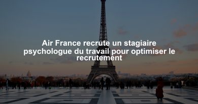 Air France recrute un stagiaire psychologue du travail pour optimiser le recrutement