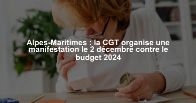 Alpes-Maritimes : la CGT organise une manifestation le 2 décembre contre le budget 2024