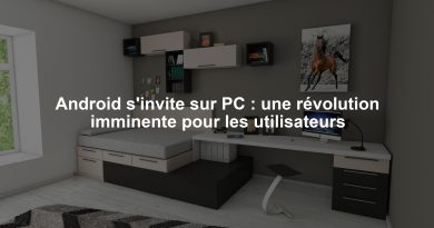 Android s'invite sur PC : une révolution imminente pour les utilisateurs
