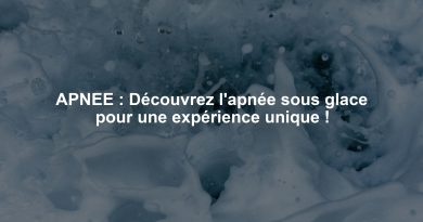 APNEE : Découvrez l'apnée sous glace pour une expérience unique !