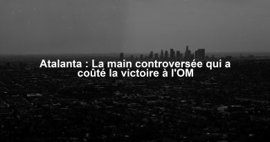 Atalanta : La main controversée qui a coûté la victoire à l'OM
