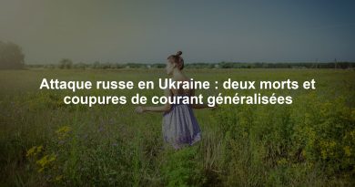 Attaque russe en Ukraine : deux morts et coupures de courant généralisées