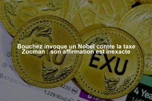 Bouchez invoque un Nobel contre la taxe Zucman : son affirmation est inexacte