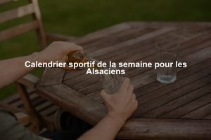 Calendrier sportif de la semaine pour les Alsaciens