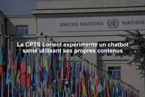 La CPTS Lorient expérimente un chatbot santé utilisant ses propres contenus