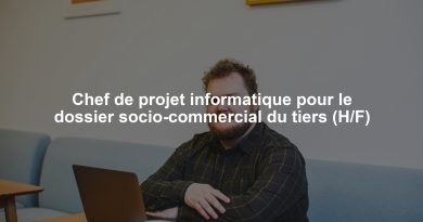 Chef de projet informatique pour le dossier socio-commercial du tiers (H/F)
