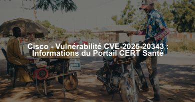 Cisco - Vulnérabilité CVE-2025-20343 : Informations du Portail CERT Santé