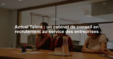 Actual Talent : un cabinet de conseil en recrutement au service des entreprises