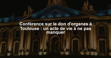 Conférence sur le don d'organes à Toulouse : un acte de vie à ne pas manquer