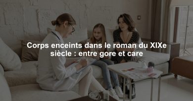 Corps enceints dans le roman du XIXe siècle : entre gore et care