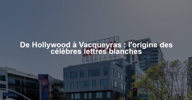 De Hollywood à Vacqueyras : l'origine des célèbres lettres blanches