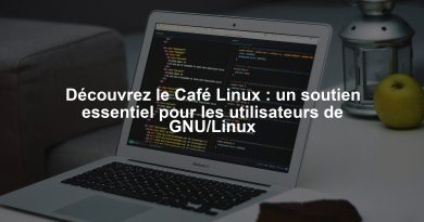 Découvrez le Café Linux : un soutien essentiel pour les utilisateurs de GNU/Linux
