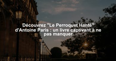 Découvrez "Le Perroquet Hanté" d'Antoine Paris : un livre captivant à ne pas manquer