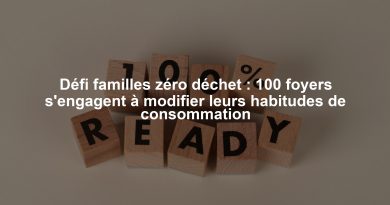 Défi familles zéro déchet : 100 foyers s'engagent à modifier leurs habitudes de consommation