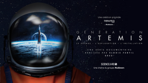 Découvrez le premier épisode de « Génération Artemis » le 25 novembre sur Science & Vie TV